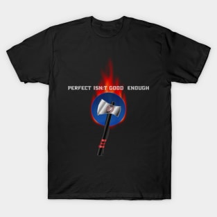 Perfect Isn't Good Enough Flaming Blue Dot Competition Throwing Axe T-Shirt